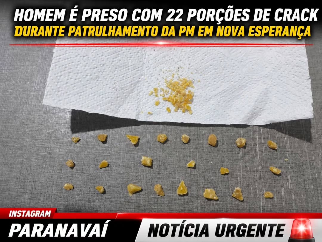 HOMEM É PRESO COM 22 PORÇÕES DE CRACK DURANTE PATRULHAMENTO DA PM EM NOVA ESPERANÇA-PR